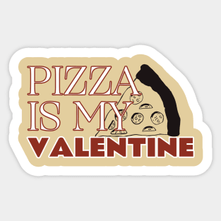 Pizza is My Valentine Sticker